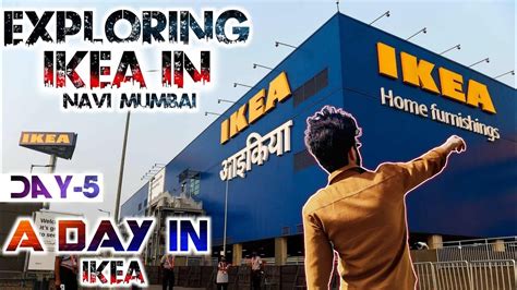 Exploring IKEA In NAVI MUMBAI Mumbai Travel Tour Day 5 IKEA HOME