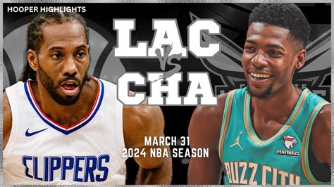 La Clippers Vs Charlotte Hornets Full Game Highlights Mar