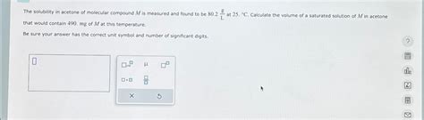 Solved The solubility in acetone of molecular compound M ﻿is | Chegg.com