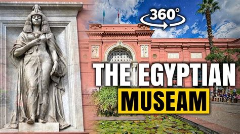 The Egyptian Museum Cairo Take A Virtual Reality Tour Youtube