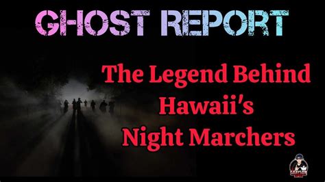 Ghostly Warriors Or Myth The Sinister Truth About Hawaiis Night