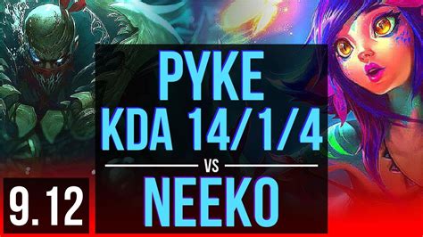 Pyke Vs Neeko Top 6 Early Solo Kills Kda 14 1 4 8 Solo Kills