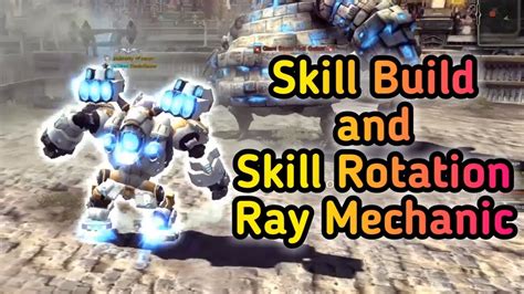 Skill Build And Skill Rotation Ray Mechanic By Raniarazer Dragon Nest