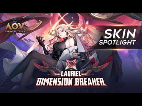 Lauriel Dimension Breaker Skin Spotlight Garena Aov Arena Of Valor