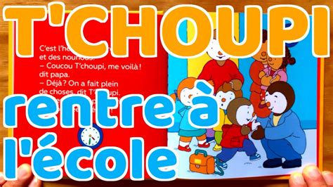 Lecture Histoire T Choupi Rentre A L Cole Livre Pour Enfants