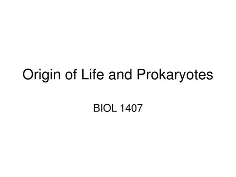 Ppt Origin Of Life And Prokaryotes Powerpoint Presentation Free