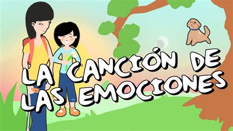 La Canci N De Las Emociones Canciones Infantiles El Mundo De