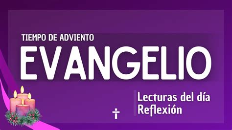 Evangelio Ii Martes De Adviento Lc Youtube