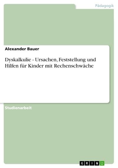 Dyskalkulie Ursachen Feststellung und Hilfen für Kinder mit