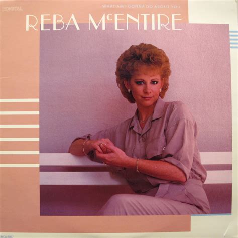 Reba McEntire – What Am I Gonna Do About You Lyrics | Genius Lyrics