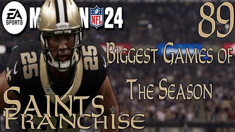 Biggest Games Of The Season Madden New Orleans Saints Franchise