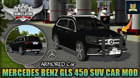 MERCEDES BENZ GLS 450 ARMORED CAR MOD FOR BUSSID V3 7 1 By