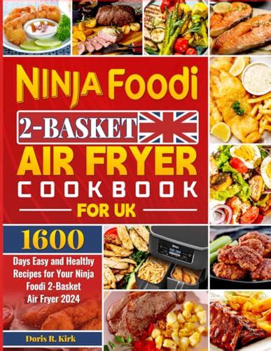 Ninja Foodi Basket Air Fryer Cookbook For Uk Days Easy And