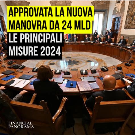 Approvata La Nuova Manovra Da Mld Le Principali Misure