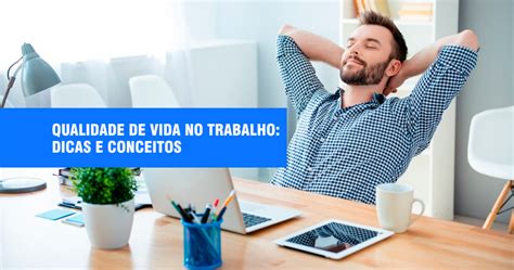 Qualidade De Vida No Trabalho Dicas E Conceitos Medicina Do Trabalho