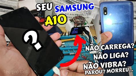 Seu Samsung Galaxy A N O Liga N O Carrega N O Vibra Parou Do Nada