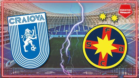 Totul Despre U Craiova Fcsb Derby Capital In Banie Prezenta In