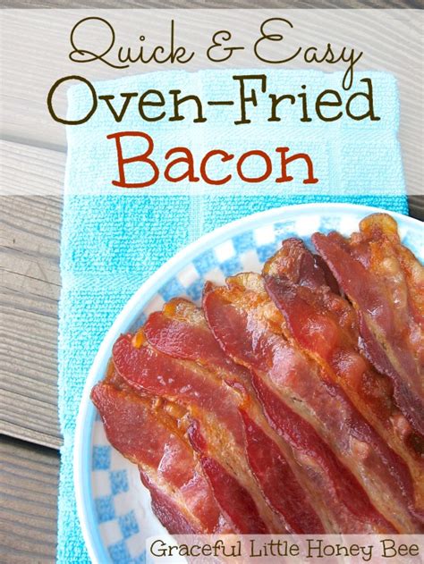 Quick & Easy Oven-Fried Bacon - Graceful Little Honey Bee