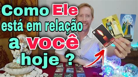 Como Ele Est Em Rela O A Mim Hoje Tarot O Que Ele Sente Por Mim