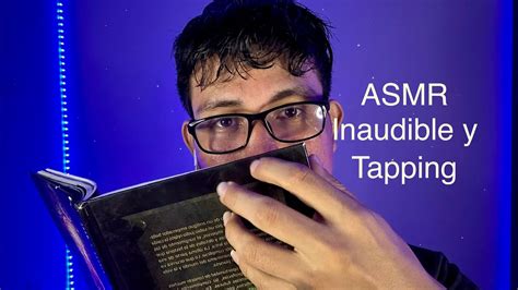 Asmr Inaudible Y Tapping Para Dormir Soyhernanasmr Youtube