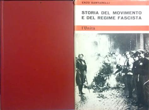 STORIA DEL MOVIMENTO E Del Regime Fascista Di Enzo Santarelli Due