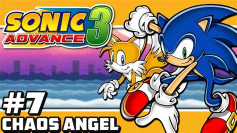 Sonic Advance 3 Part 7 Chaos Angel YouTube