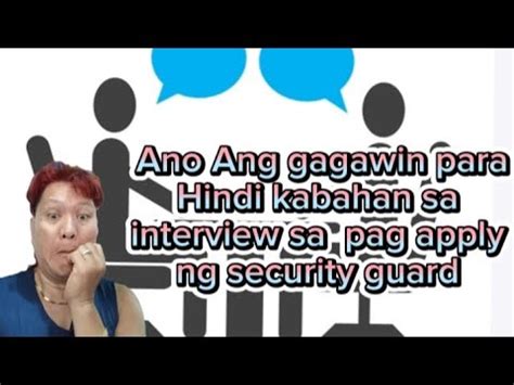 ANO ANG GAGAWIN UPANG HINDI KABAHAN SA INTERVIEW NG SECURITY GUARD