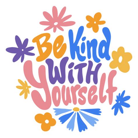 Be Kind With Yourself Self Esteem Quote Lettering Png And Svg Design For