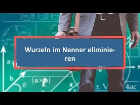 Wurzeln Im Nenner Eliminieren Youtube