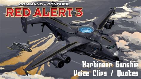 C C Red Alert 3 Harbinger Gunship Voice Clips YouTube