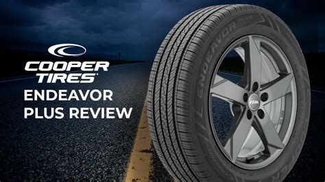 Cooper Endeavor Plus Review Affordable All Season Suv Tire With