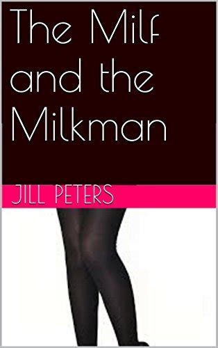 The Milf And The Milkman By Jill Peters Goodreads