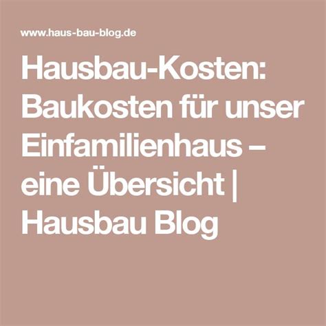 Hausbau Kosten Baukosten F R Unser Einfamilienhaus Eine Bersicht