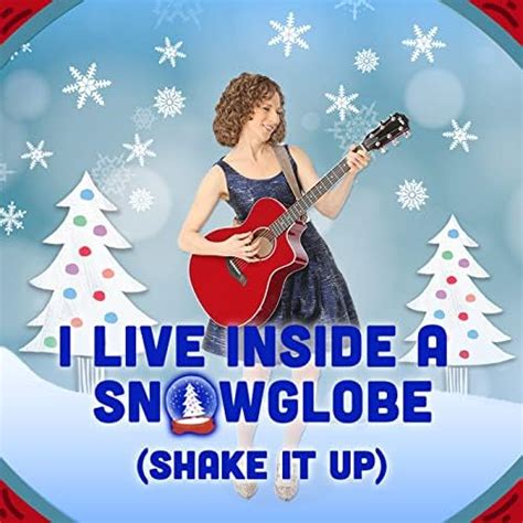 I Live Inside A Snowglobe Shake It Up By The Laurie Berkner Band On Amazon Music