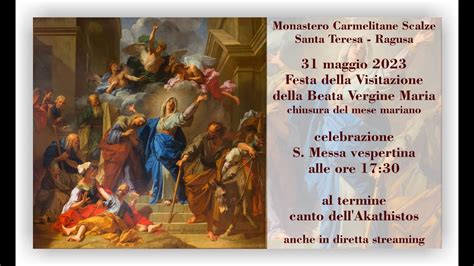 Festa Della Visitazione Conclusione Del Mese Mariano Di Maggio