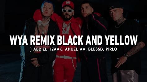 J Abdiel Izaak Anuel Aa Blessd Pirlo Wya Remix Black And Yellow