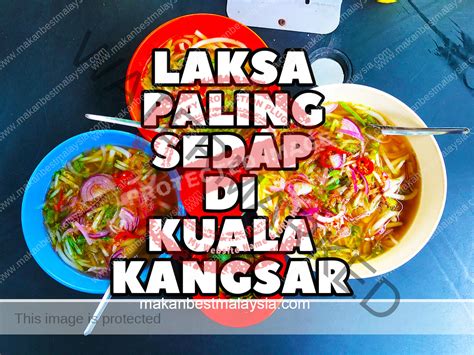 Laksa Sedap Di Kuala Kangsar Makan Best Malaysia