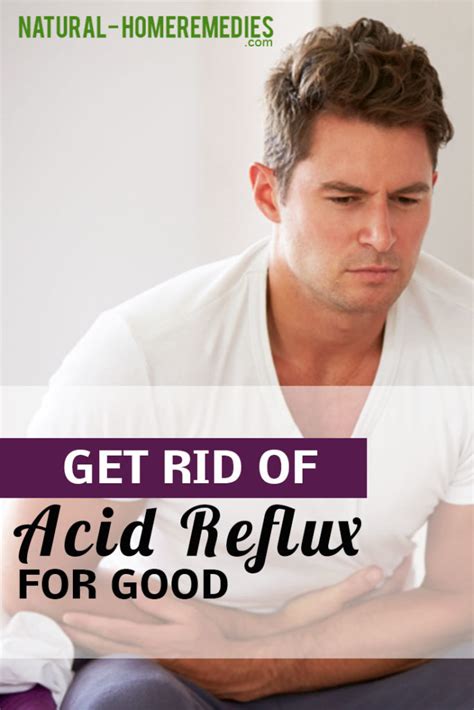 Get Rid Of Acid Reflux For Good Natural Home Remedies And Supplements