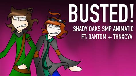 Busted Shady Oaks Smp Animatic [ft Dantdm Thnxcya] Youtube