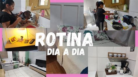 Minha Rotina Do Dia A Dia Cuidando Do Lar Crian A E Almo O Dona De