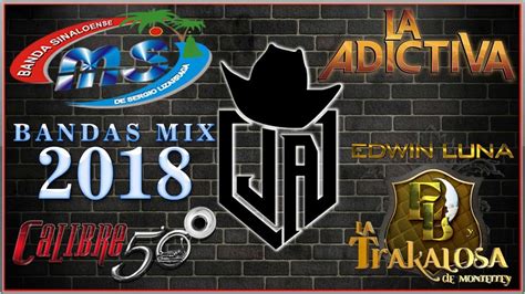 Bandas Mix 2018 Estrenos Romanticas Calibre 50 La Adictiva Banda Ms