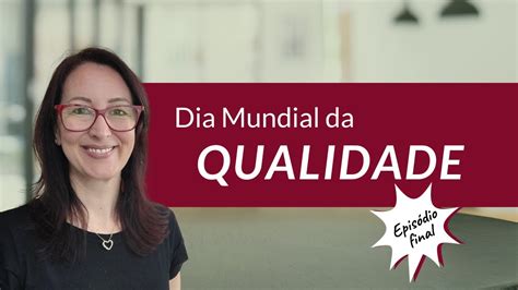 Dia Mundial Da Qualidade 2023 EP 0174 YouTube