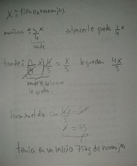 Un vendedor despacha por la mañana 3 4 partes de las naranjas que tenia
