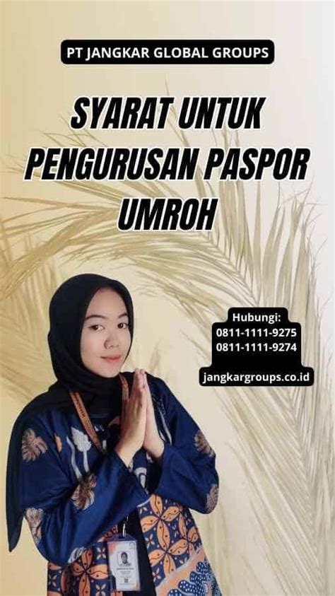 Syarat Untuk Pengurusan Paspor Umroh Jangkar Global Groups