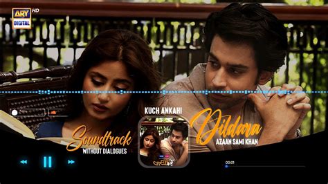 Dildara 🎶 Audio Kuch Ankahi Ost Azaan Sami Khan Ary Digital Youtube