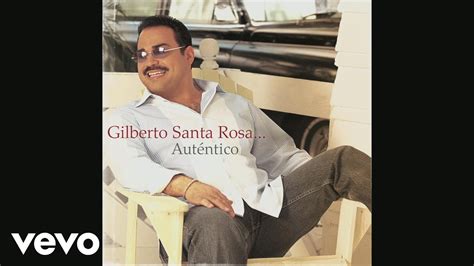 Gilberto Santa Rosa El Son De La Madrugada Cover Audio Youtube Music