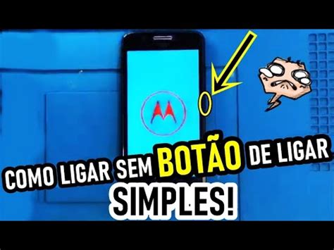 como ligar celular Motorola botão power quebrado SIMPLES YouTube