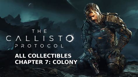 The Callisto Protocol Chapter Colony All Collectibles Youtube