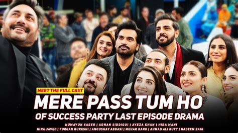 Mere Pass Tum Ho Drama Of Success Party Last Episode Humayun Saeed