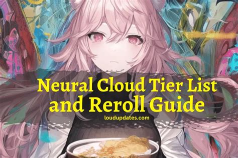 Neural Cloud Tier List And Reroll Guide September